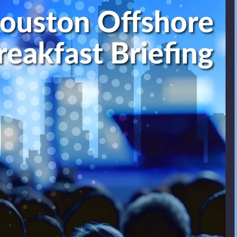 Houston Offshore Breakfast Briefing